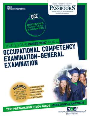 Occupational Competency Examination-General Examination (Oce) (Ats-33): Passbooks Study Guide Volume 33 de National Learning Corporation