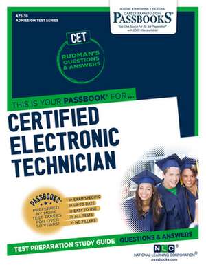 Certified Electronic Technician (Cet) (Ats-38): Passbooks Study Guide Volume 38 de National Learning Corporation