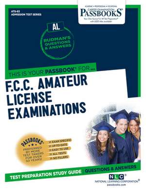 F.C.C. Amateur License Examinations (Al) (Ats-83): Passbooks Study Guide Volume 83 de National Learning Corporation