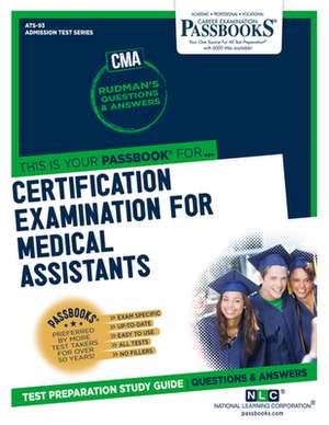 Certification Examination for Medical Assistants (Cma) (Ats-93): Passbooks Study Guide Volume 93 de National Learning Corporation