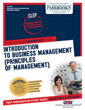 Introduction to Business Management (Principles of Management) (Clep-18): Passbooks Study Guide Volume 18 de National Learning Corporation