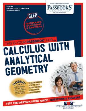 Calculus with Analytical Geometry (Clep-43): Passbooks Study Guide Volume 43 de National Learning Corporation