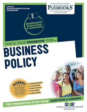 Business Policy (Rce-23): Passbooks Study Guide Volume 23 de National Learning Corporation