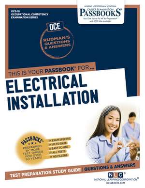 Electrical Installation (Oce-18): Passbooks Study Guide Volume 18 de National Learning Corporation