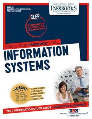 Information Systems (Clep-53): Passbooks Study Guide Volume 53 de National Learning Corporation