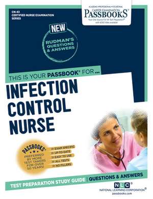 Infection Control (Cn-43): Passbooks Study Guide Volume 43 de National Learning Corporation