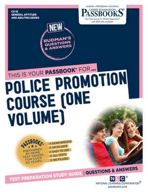 Police Promotion Course (One Volume) (Cs-18): Passbooks Study Guide Volume 18 de National Learning Corporation