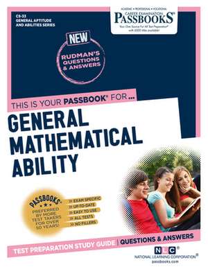 General Mathematical Ability (Cs-33): Passbooks Study Guide Volume 33 de National Learning Corporation