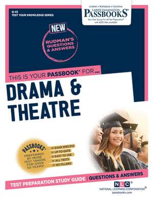 Drama & Theatre (Q-43): Passbooks Study Guide Volume 43 de National Learning Corporation