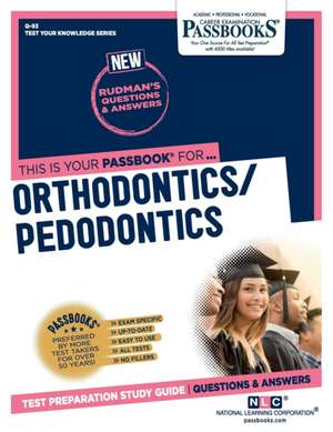 Orthodontics/Pedodontics (Q-93): Passbooks Study Guide Volume 93 de National Learning Corporation