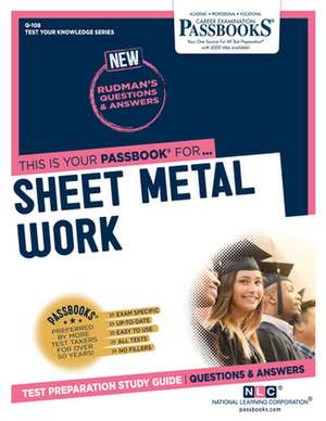 Sheet Metal Work (Q-108): Passbooks Study Guide Volume 108 de National Learning Corporation