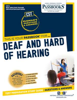 Deaf and Hard of Hearing (Cst-8): Passbooks Study Guide Volume 8 de National Learning Corporation