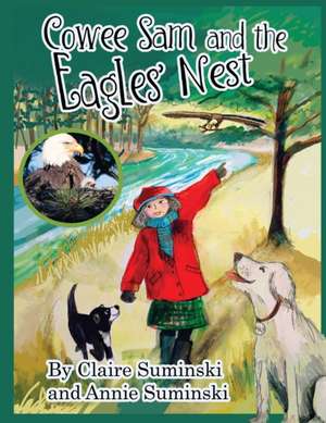 Cowee Sam and The Eagles' Nest de Claire Suminski