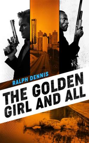 The Golden Girl and All de Ralph Dennis