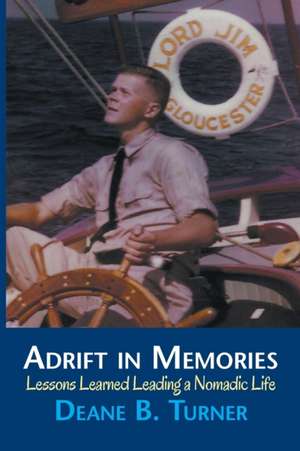 Adrift in Memories de Deane B. Turner