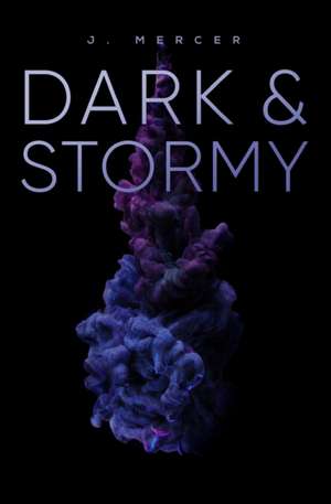 Dark & Stormy de J. Mercer