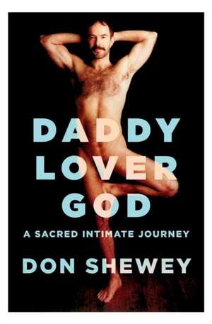 Daddy Lover God de Don Shewey