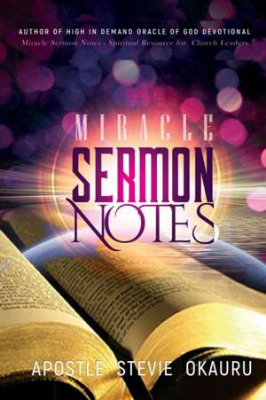 Miracle Sermon Notes de Stevie Okauru