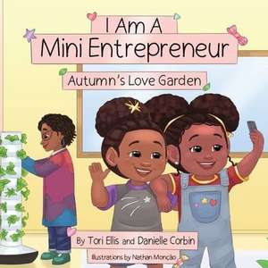 I Am A Mini Entrepreneur de Tori Ellis