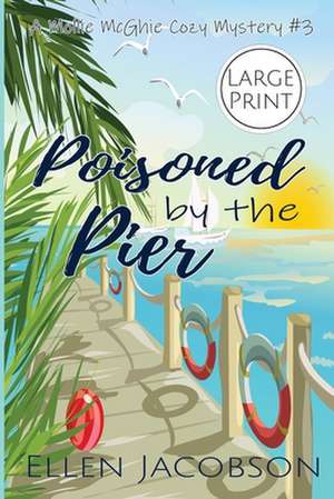 Poisoned by the Pier de Ellen Jacobson