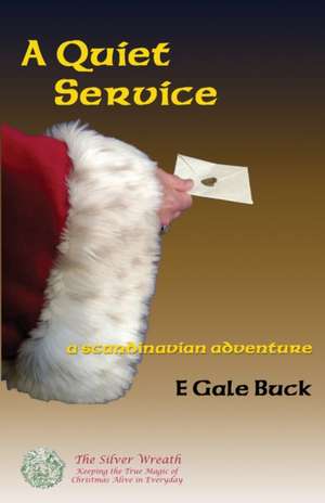 A Quiet Service de E Gale Buck