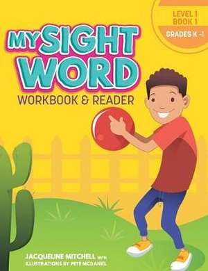 My Sight Word Workbook & Reader: Level 1 de Jacqueline Mitchell