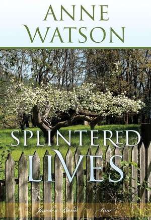 Splintered Lives de Anne Watson
