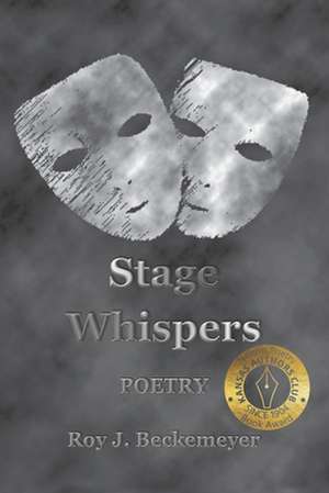 Stage Whispers de Roy J. Beckemeyer