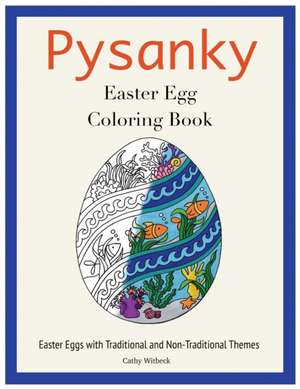 Pysanky Easter Egg Coloring Book de Cathy Witbeck