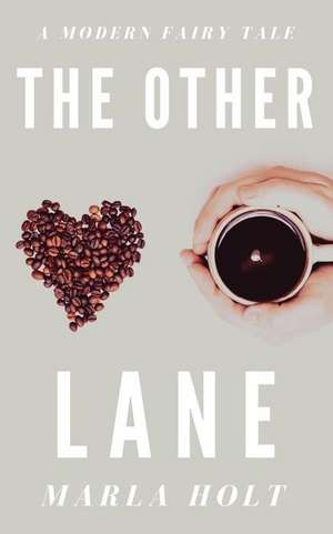 The Other Lane de Marla Holt