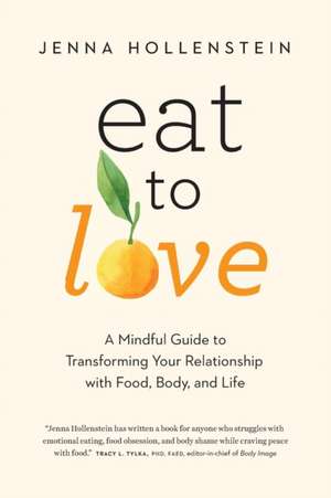 Eat to Love de Jenna Hollenstein