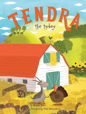 Tendra the turkey de Brenda Baker