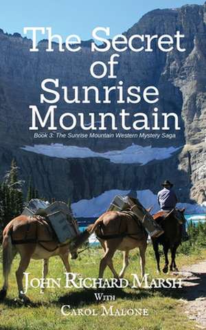 The Secret of Sunrise Mountain de John Richard Marsh