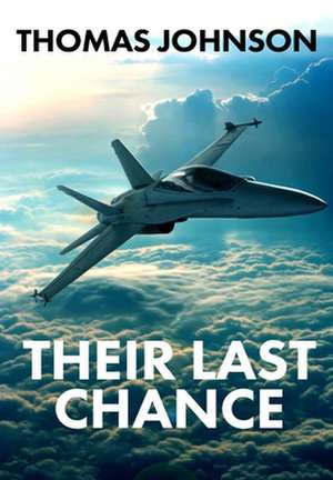 Their Last Chance de Thomas Johnson
