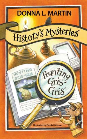 HISTORY'S MYSTERIES de Donna L Martin