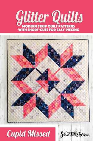 Cupid Missed Glitter Quilt Pattern de Caroline Fairbanks-Critchfield