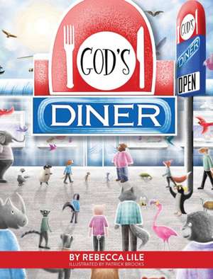 God's Diner de Rebecca Lile