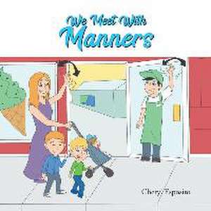 We Meet with Manners de Cheryl Esposito