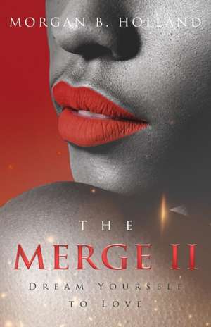 The Merge II de Morgan B Holland