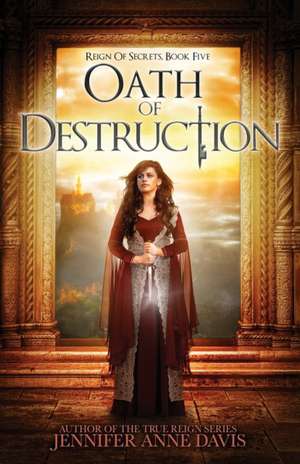 Oath of Destruction de Jennifer Anne Davis