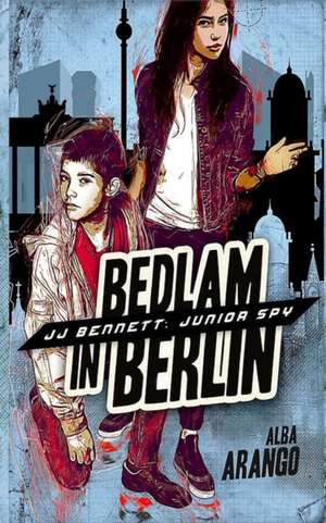 Bedlam in Berlin de Alba Arango