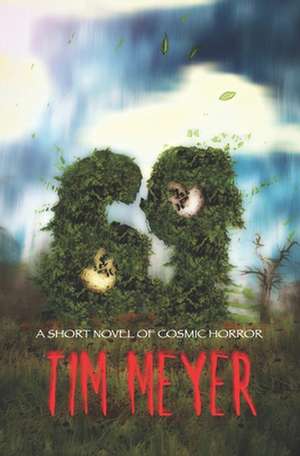 69: A Short Novel of Cosmic Horror de Tim Meyer