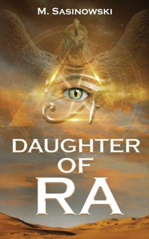 Daughter of Ra: Blood of Ra Book Two de M. Sasinowski