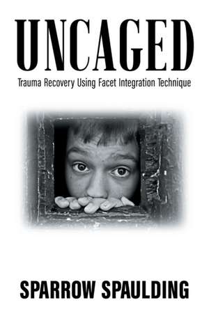 Uncaged de Sparrow Spaulding