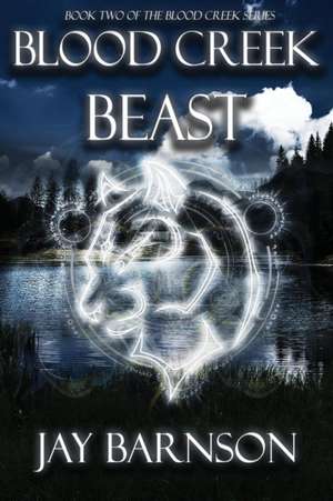 Blood Creek Beast de Jay Barnson