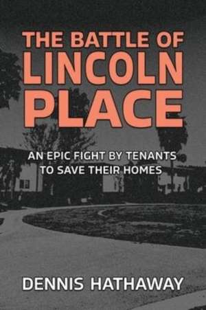 The Battle of Lincoln Place de Dennis Hathaway