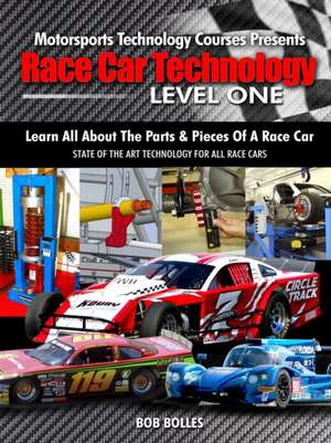 Race Car Technology - Level One de Bob Bolles