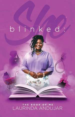 She Blinked de Laurinda Andujar