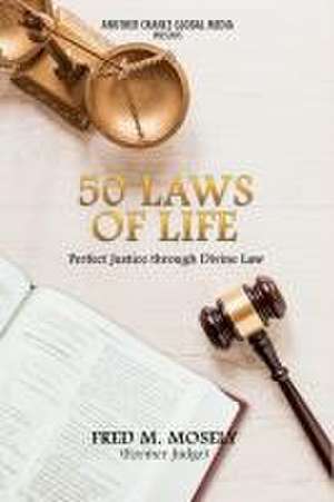 Mosely, F: 50 LAWS OF LIFE