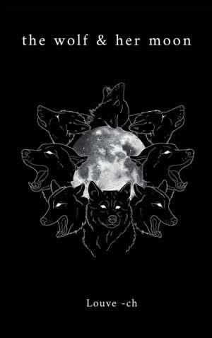 The Wolf & Her Moon de Louve Ch